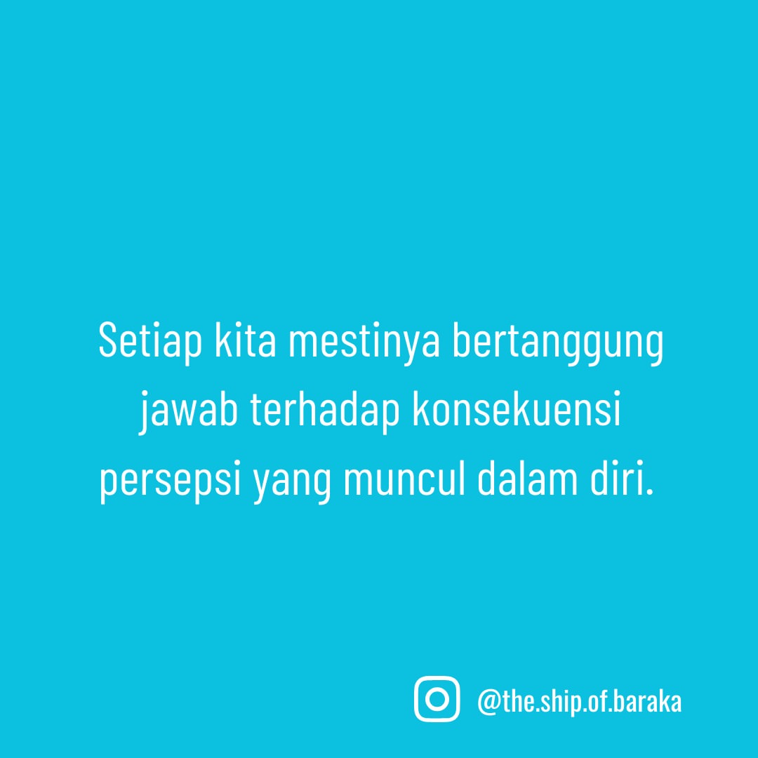 Sesuatu secara obyektif relatif sama. Namun ketika telah dipersepsi, me...